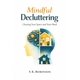 thumbnail image 1 of Libro Mindful Decluttering: Sistema estructurado por S. K. Robinson, 1 of 1