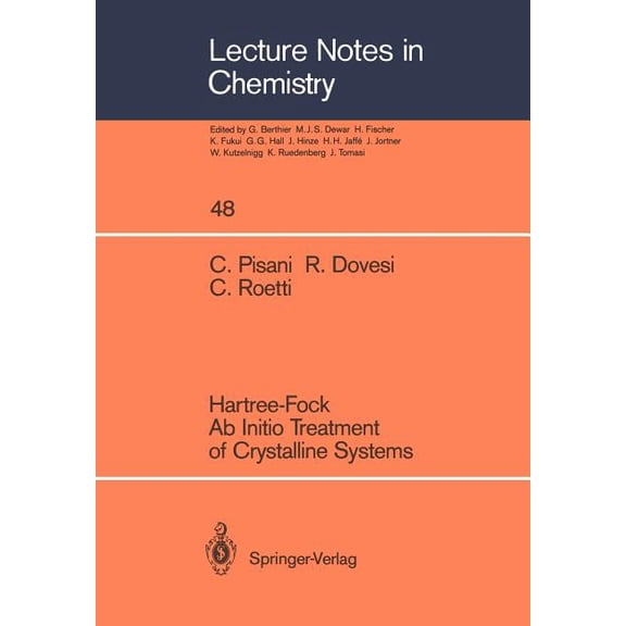 Lecture Notes in Chemistry Hartree-Fock AB Initio Treatment of Crystalline Systems, Book 48, (Paperback)