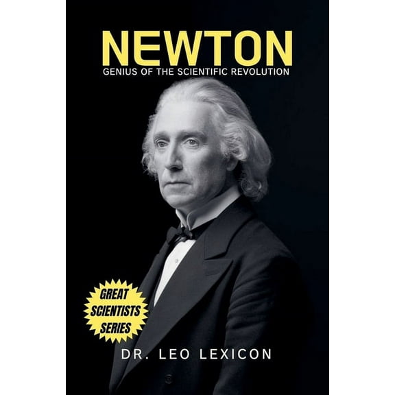 Newton: Genius of the Scientific Revolution, (Paperback)