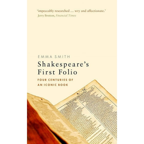 Shakespeare's First Folio: Four Centuries of an Iconic Book, (Paperback)