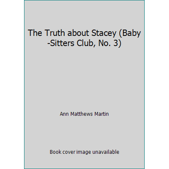 Pre-Owned The Truth about Stacey (Baby-Sitters Club, No. 3) (Paperback) 0590339524 9780590339520