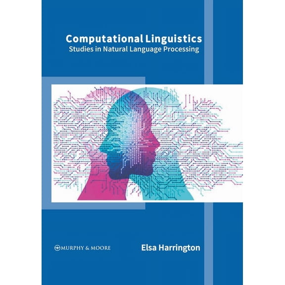 Computational Linguistics: Studies in Natural Language Processing, (Hardcover)