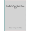 Pre-Owned Bradley's New Giant Piano Book (Paperback) 0898988403 9780898988406