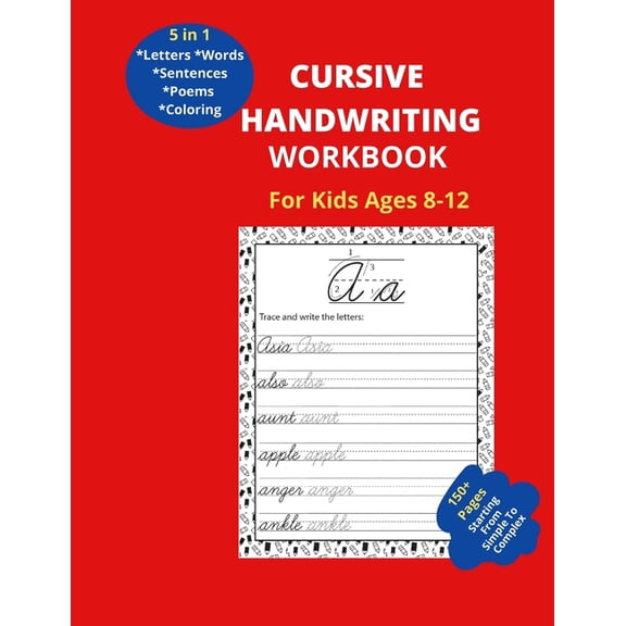 Cursive Handwriting Workbook for Kids Ages 8-12: 5-in-1 Handwriting Workbook With Letters Words Sentences Poems Fun Colo, (Paperback)