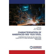Characterisation of Hardfaced Aisi 1020 Steel (Paperback)