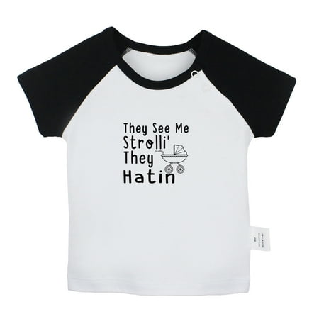 

They See Me Strolli They Hatin Funny T shirt For Baby Newborn Babies T-shirts Infant Tops 0-24M Kids Graphic Tees Clothing (Short Black Raglan T-shirt 12-18 Months)