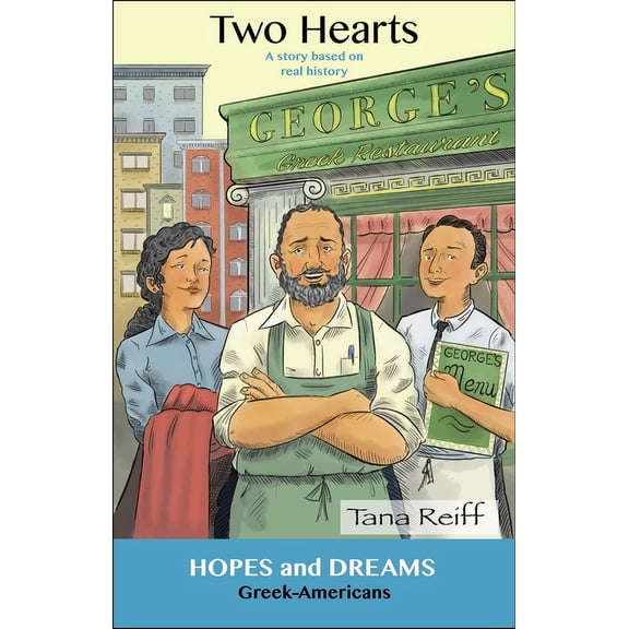 Hopes and Dreams: Two Hearts : Greek-Americans: A Story Based on Real History (Paperback)