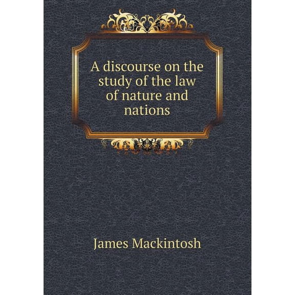 A discourse on the study of the law of nature and nations (Paperback)