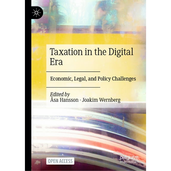 Taxation in the Digital Era: Economic, Legal, and Policy Challenges, (Hardcover)