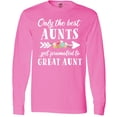 thumbnail image 3 of Inktastic Only the Best Aunts Get Promoted to Great Aunt with Flowers Long Sleeve T-Shirt, 3 of 5