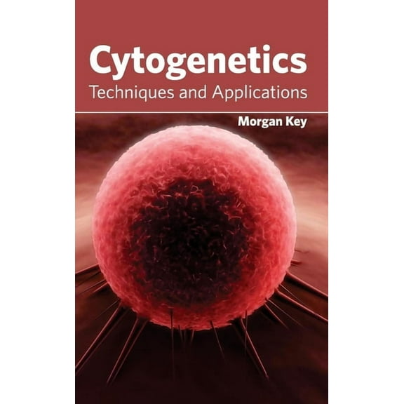 Cytogenetics: Techniques and Applications, (Hardcover)