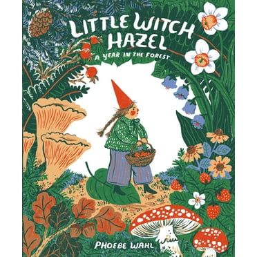 Little Witch Hazel : A Year in the Forest (Hardcover)