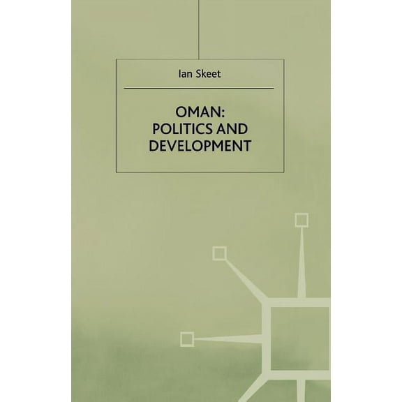 Oman: Politics and Development, (Paperback)