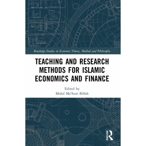 Routledge Studies in Economic Theory, Me Teaching and Research Methods for Islamic Economics and Finance, (Paperback)