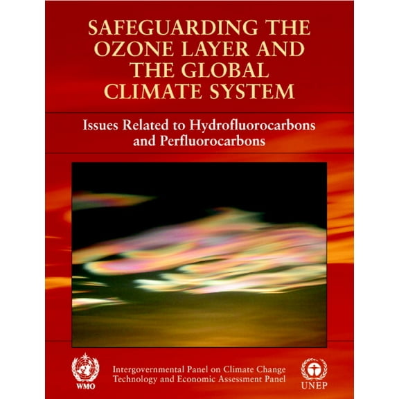 Safeguarding the Ozone Layer and the Global Climate System, (Paperback)