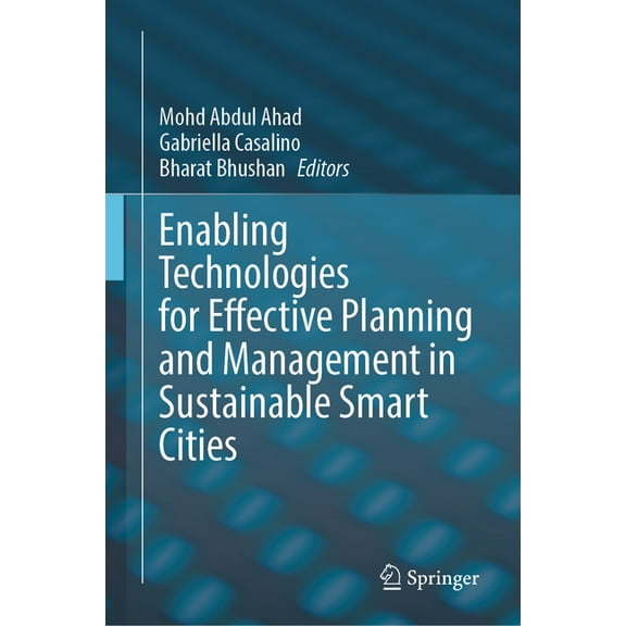 Enabling Technologies for Effective Planning and Management in Sustainable Smart Cities, (Hardcover)