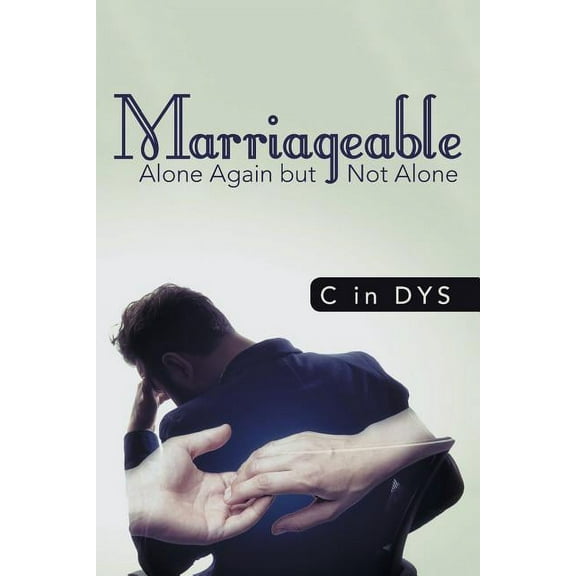 Marriageable: Alone Again but Not Alone Paperback 1973617005 9781973617006 C in Dys