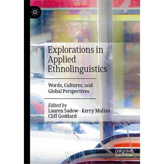 Explorations in Applied Ethnolinguistics: Words, Cultures, and Global Perspectives, (Hardcover)
