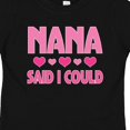 thumbnail image 4 of Inktastic Nana Said I Could Funny Granddaughter Girls Toddler T-Shirt, 4 of 5