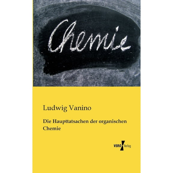 Die Haupttatsachen der organischen Chemie, (Paperback)