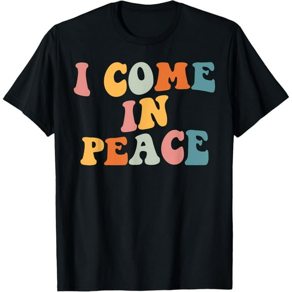 I Come in Peace Im Peace Couples Mens Women Retro Groovy T-ShirtMen and women, Black T-shirt, size: Extra large