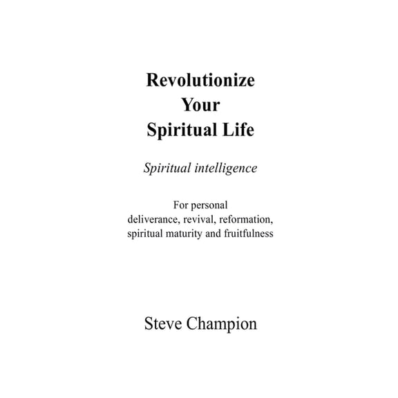 Revolutionize Your Spiritual Life, (Paperback)