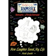 Animatrix--A Female Animator : How Laughter Saved My Life