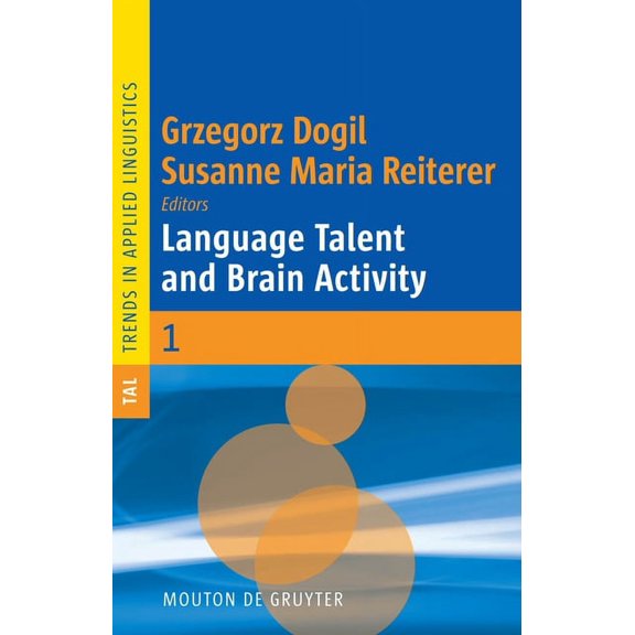 Trends in Applied Linguistics [Tal] Language Talent and Brain Activity, Book 1, (Hardcover)