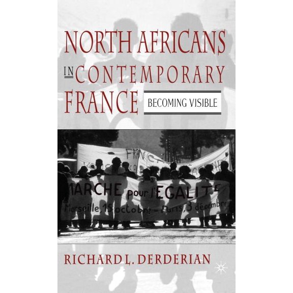 North Africans in Contemporary France: Becoming Visible, (Hardcover)