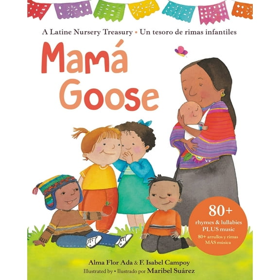 MamÃ¡ Goose: A Latine Nursery Treasury / Un Tesoro de Rimas Infantiles (Bilingual), (Hardcover)