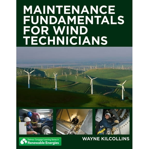 Go Green with Renewable Energy Resources Maintenance Fundamentals for Wind Technicians, (Paperback)
