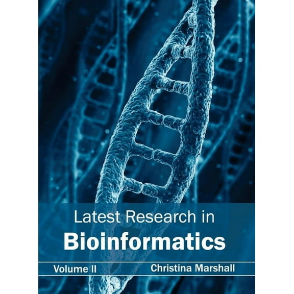 Latest Research in Bioinformatics: Volume II, (Hardcover)