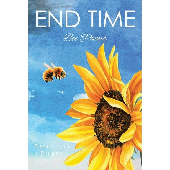 End Time: Bee Poems, (Paperback)
