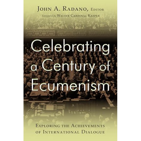 Pre-Owned Celebrating a Century of Ecumenism: Exploring the Achievements of International Dialogue, 9780802867056, 0802867057, Paperback, First Edition edition