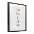 thumbnail image 2 of Stupell Industries Modern Stay Wild Be Kind Black Framed Print Under Glass, 17 x 21, by Katie Griggs, 2 of 8
