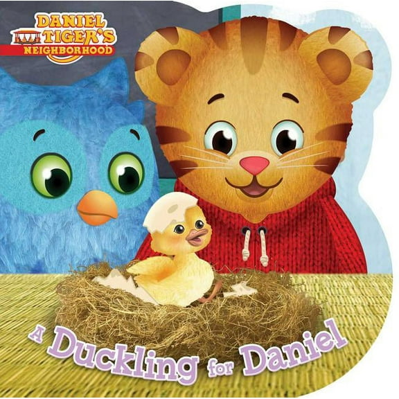 Daniel Tiger's Neighborhood: A Duckling for Daniel (Board book)