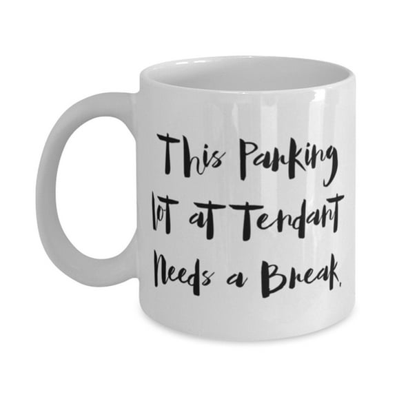 Cute Parking Lot Attendant Gifts, This Parking Lot Attendant Needs A Break., Inspirational Graduation 11oz Mug Gifts For Coworkers