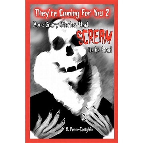 Pre-Owned They're Coming for You 2 : More Scary Stories That Scream to Be Read