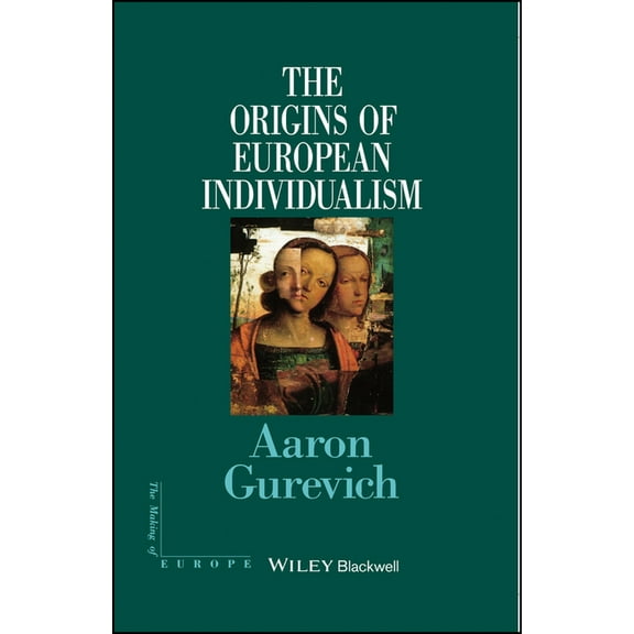 Making of Europe The Origins of European Individualism, (Hardcover)