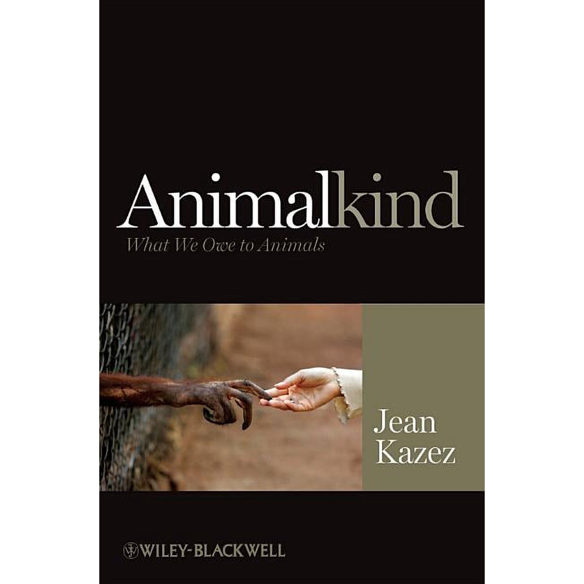Animalkind: What We Owe to Animals (Paperback)