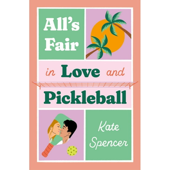 All's Fair in Love and Pickleball (Paperback)