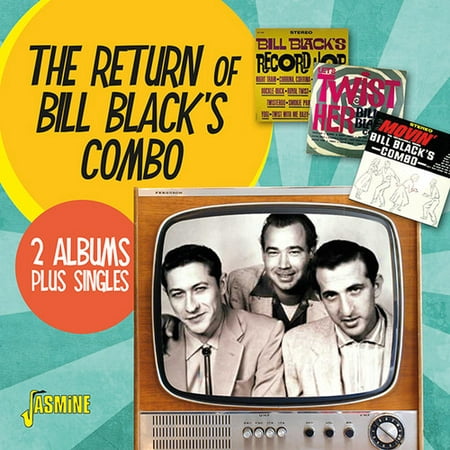 Return of Bill Black's Combo: 2 Albums + Singles