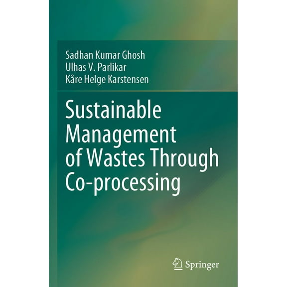 Sustainable Management of Wastes Through Co-Processing, (Paperback)