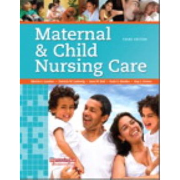Pre-Owned Maternal & Child Nursing Care (3rd Edition) (Hardcover) 0135078466 9780135078464