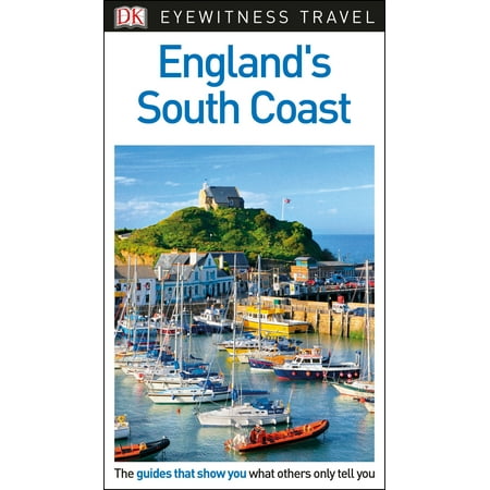 Dk Eyewitness Travel Guide Englands South Coast - 