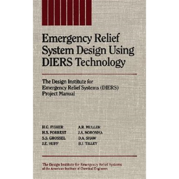 Pre-Owned Emergency Relief System Design Using Diers Technology: The Design Institute for Emergency Relief Systems (Diers) Project Manual (Hardcover)