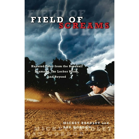 Field of Screams: Haunted Tales from the Baseball Diamond, the Locker Room, and Beyond, (Paperback)
