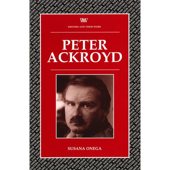 Writers and Their Work Peter Ackroyd, (Paperback)