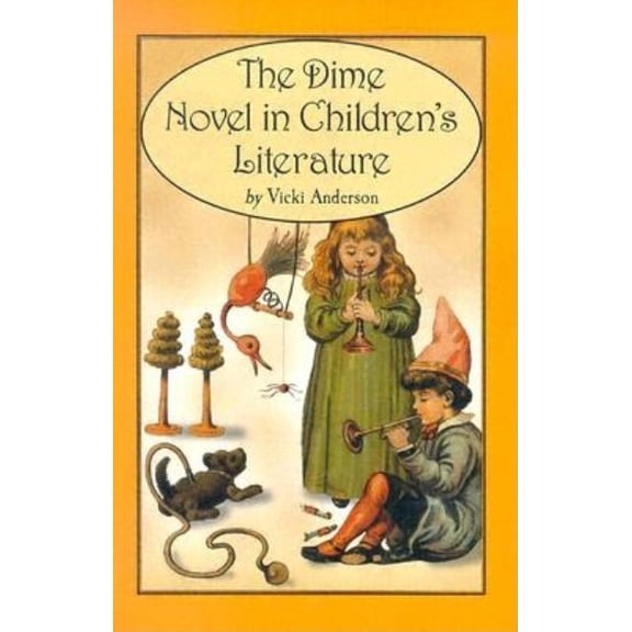 The Dime Novel in Children's Literature, (Paperback)