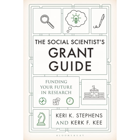 The Social Scientist's Grant Guide: Funding Your Future in Research, (Hardcover)